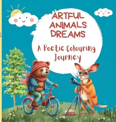 Artful Animals Dreams: A Poetic Colouring Journey - Animal Coloring Book for Kids