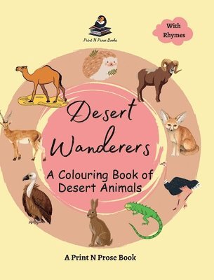 Desert Wanderers - A Colouring Book of Desert Animals - Coloring Activity Book for Creative Kids - 6 to 8 Years Old