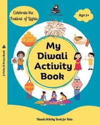 bokomslag My Diwali Activity Book: Colouring, Story, Craft, Recipes and many more - Lord Rama