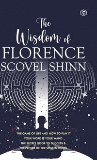bokomslag Wisdom of Florence Scovel Shinn: 4 Complete Books
