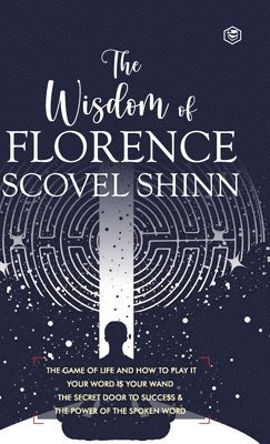 bokomslag Wisdom of Florence Scovel Shinn: 4 Complete Books