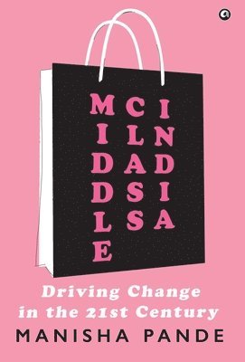 Manisha Pande - Middle Class India, Inbunden