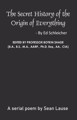 The Secret History of the Origin of Everything 1