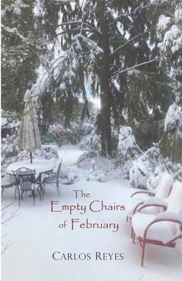 Carlos Reyes - Empty Chairs of February, Häftad