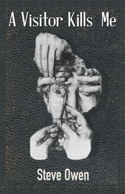 Steve Owen - Visitor Kills Me, Häftad