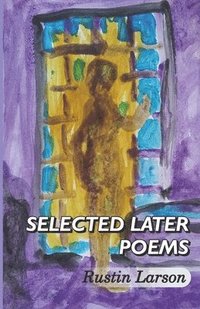 bokomslag SELECTED LATER POEMS