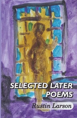 SELECTED LATER POEMS