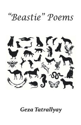 Geza Tatrallyay - “Beastie” Poems, Häftad