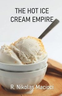 bokomslag The Hot Ice Cream Empire