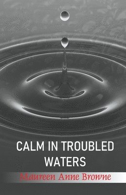 Calm in Troubled Waters 1