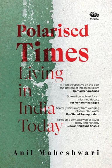 Anil Maheshwari - Polarised Times, Häftad