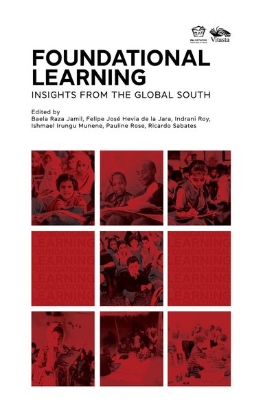 Baela Raza Jamil, Felipe Jose Hevia de la Jara, Indrani Roy, Ishmael Irungu Munene, Pauline Rose, Ricardo Sabates - Foundational Learning, Inbunden