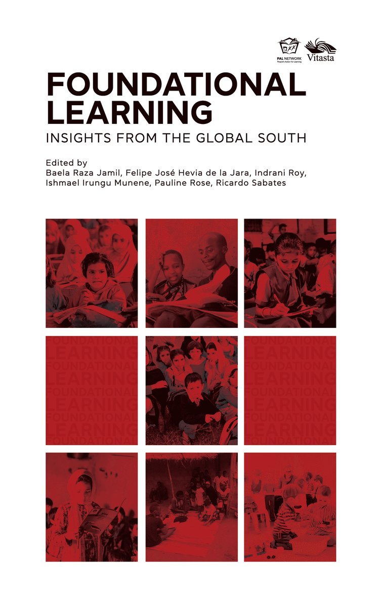Baela Raza Jamil, Felipe Jose Hevia de la Jara, Indrani Roy, Ishmael Irungu Munene, Pauline Rose, Ricardo Sabates - Foundational Learning, Inbunden