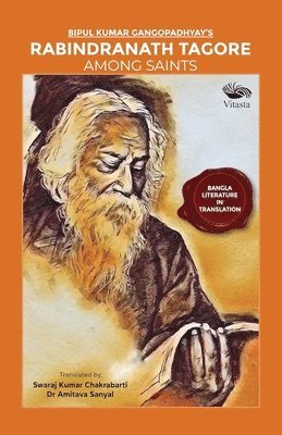 Rabindranath Tagore Among Saints 1