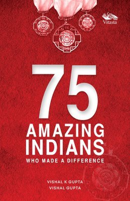 75 Amazing Indians Who Made A Difference 1