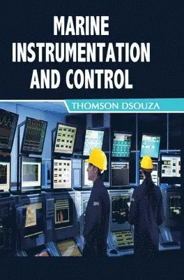 Thomson Dsouza - Marine Instrumentation and Control, Inbunden. Tillgänglighet: Lägg i varukorg