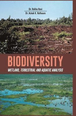 bokomslag Biodiversity: Wetland, Terrestrial and Aquatic Analysis