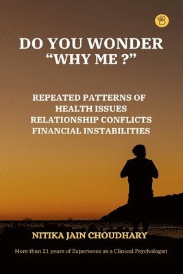 Nitika Jain Choudhry - DO YOU WONDER “WHY ME? ”, Häftad