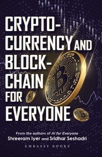 bokomslag Cryptocurrency And Blockchain for Everyone