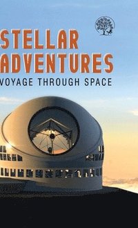 bokomslag Stellar Adventures Voyage Through Space