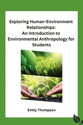 Exploring Human-Environment Relationships 1