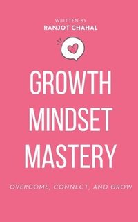 bokomslag Growth Mindset Mastery