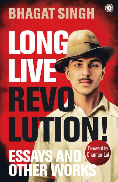 bokomslag Long Live Revolution! Essays and Other Works