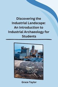bokomslag Discovering the Industrial Landscape