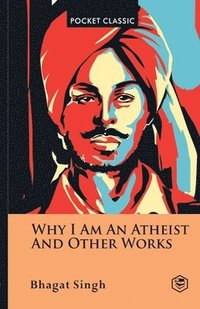 bokomslag Why I Am an Atheist And Other Works Pocket Classics