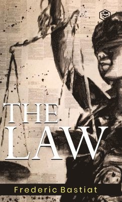 Frederic Bastiat - Law, Inbunden