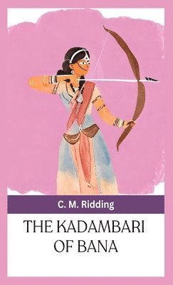 The Kadambari Of Bana 1