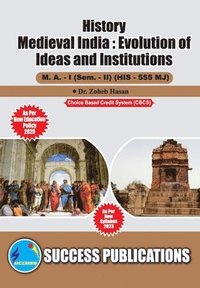 bokomslag Medieval India: Evolutin of Ideas and Institutions, First Year, M.A, Sem-II-English