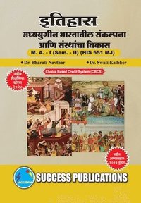 bokomslag Medieval India: Evolutin of Ideas and Institutions, First Year, M.A, Sem-II-Marathi