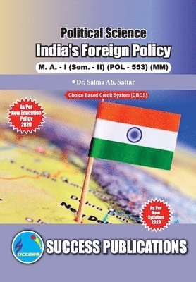 Dr Salma Ab Sattar, Dr. Salma Ab. Sattar, Salma Ab. Sattar - India's Foreign Policy, First Year, M.A, Sem-II-English, Häftad