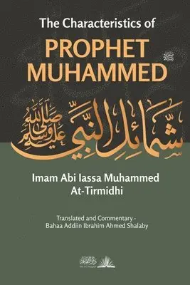 Imam Abi Iassa Muhammed At-Tirmidhi, Dar Ul Thaqafah - Characteristics of Prophet Muhammed (PBUH), Häftad. Tillgänglighet: Lägg i varukorg