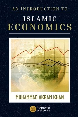 Muhammad Akram Khan - Introduction to Islamic Economics, Häftad