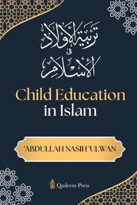Abdullah Nasih Ulwan - Child Education in Islam, Häftad