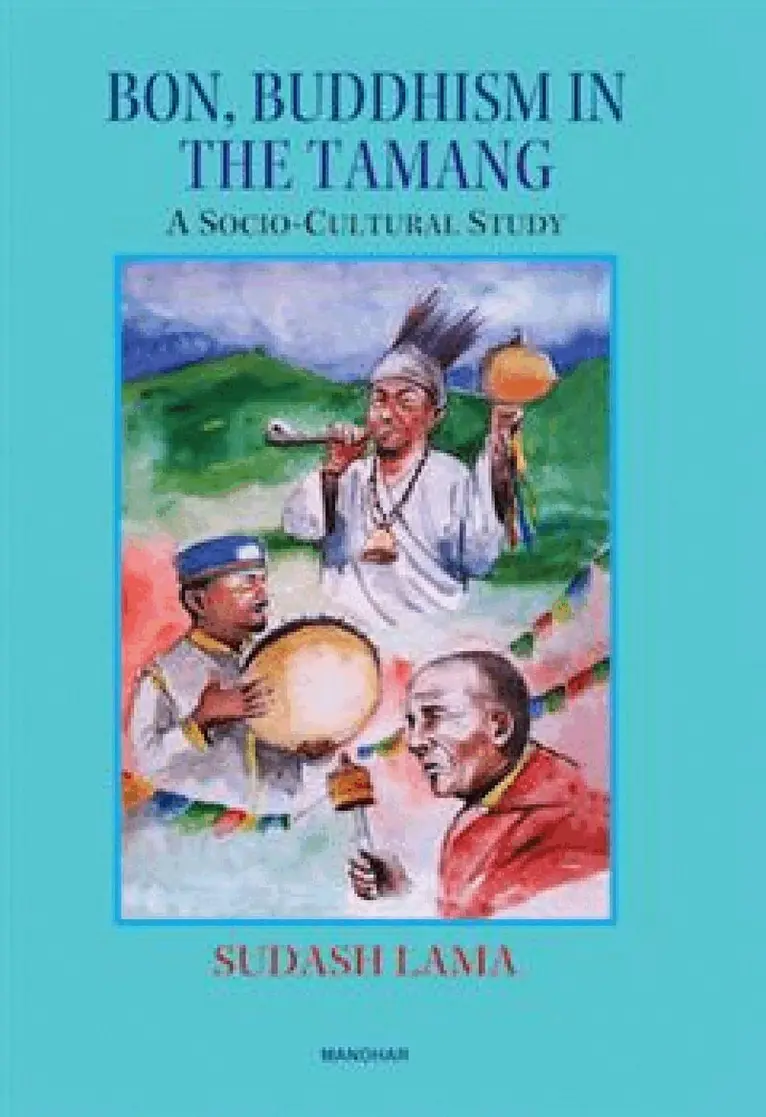 Sudash Lama - Bon, Buddhism in the Tamang, Inbunden. Tillgänglighet: Lägg i varukorg