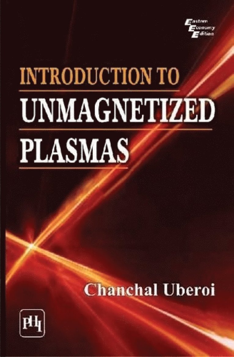Chanchal Uberoi - Introduction to Unmagnetized Plasmas, Häftad