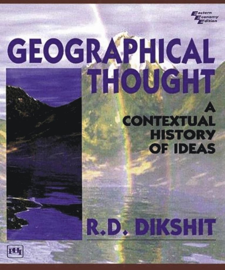 R.D. Dikshit - Geographical Thought, Häftad