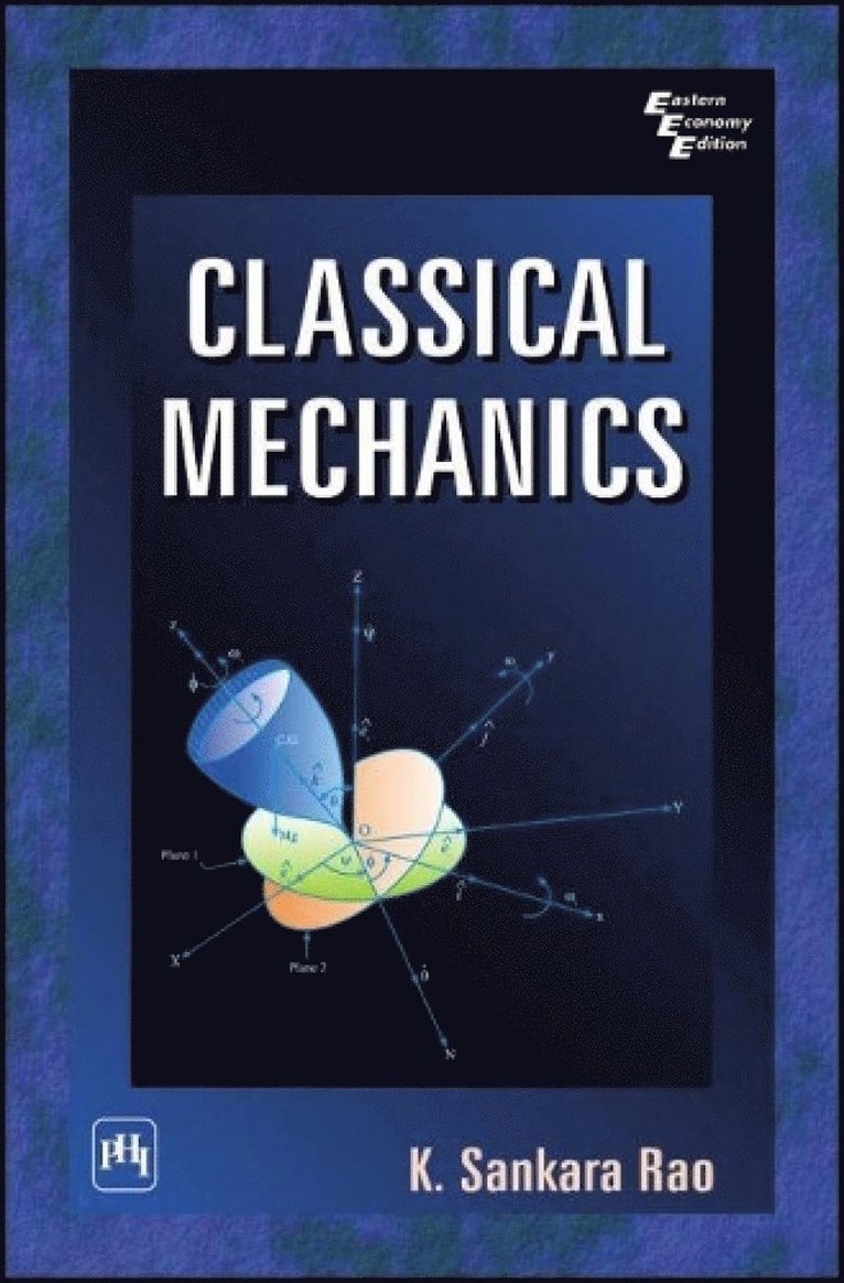 K. Sankara Rao - Classical Mechanics, Häftad