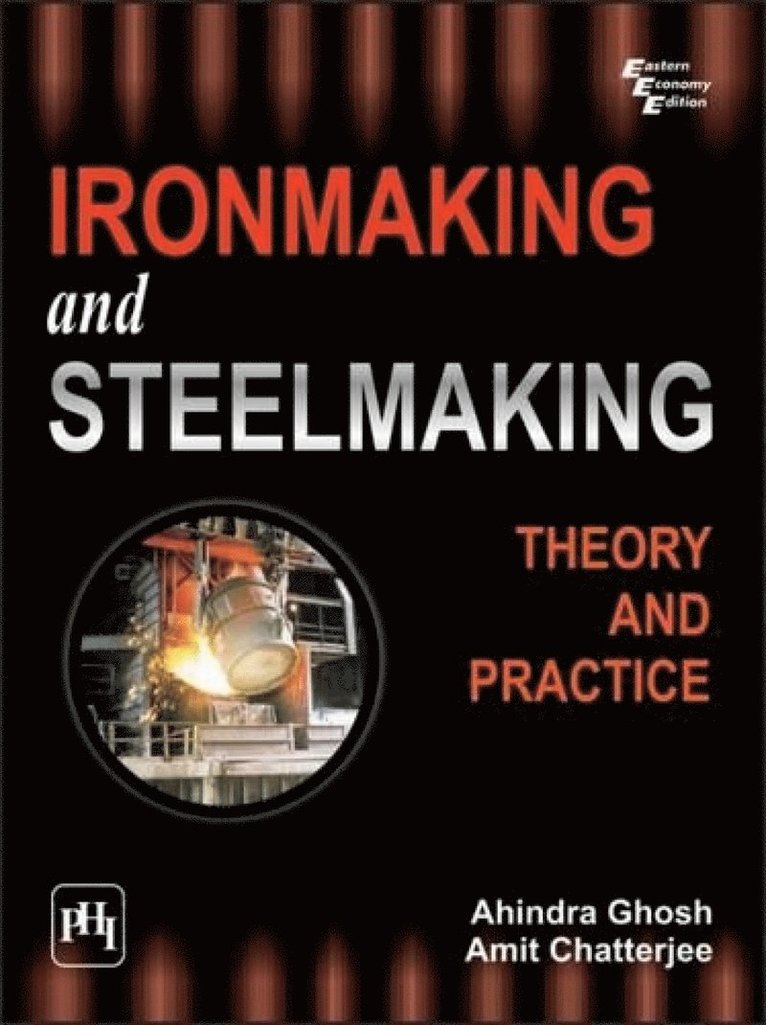 Ahindra Ghosh - Ironmaking and Steelmaking, Häftad