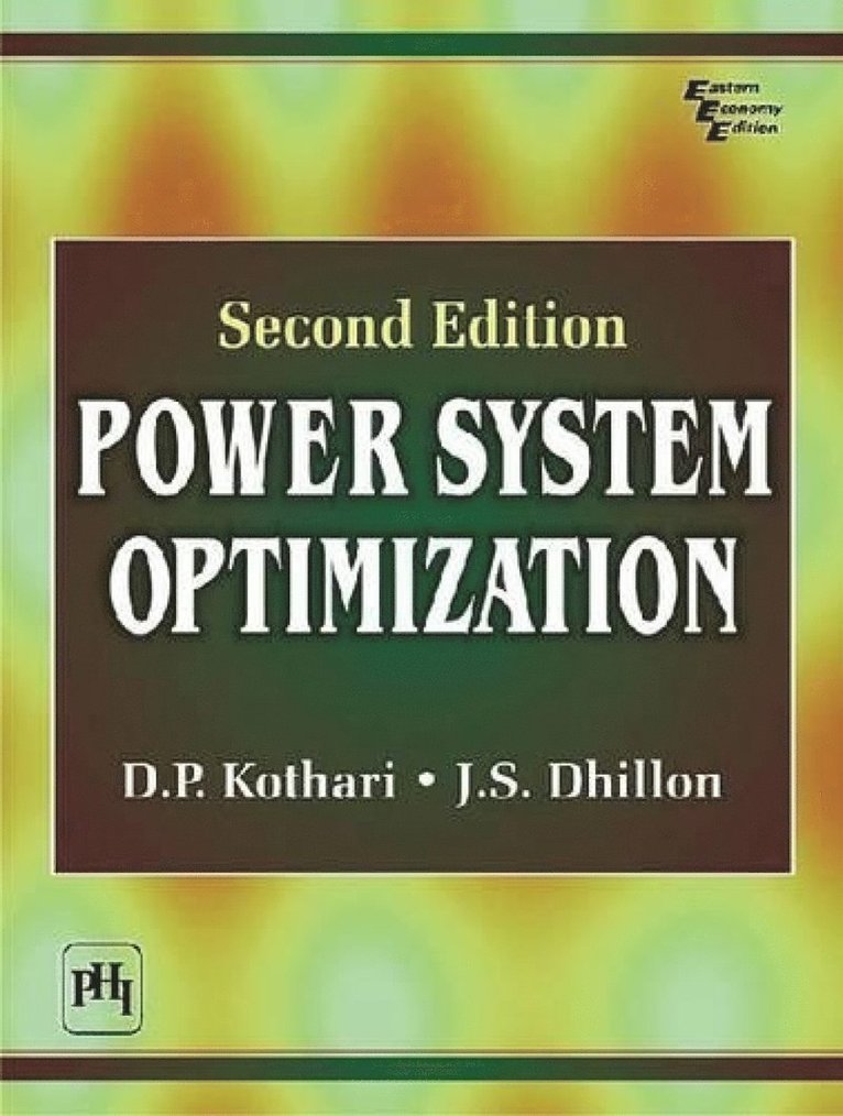 D.P. Kothari, J.S. Dhillon - Power System Optimization, Häftad