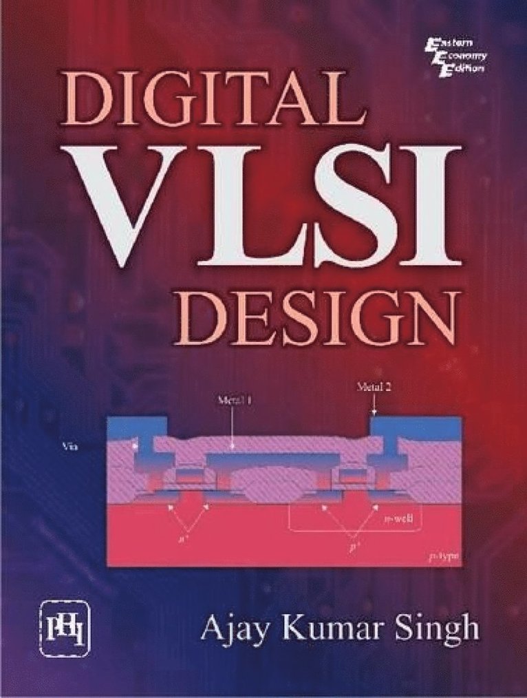 Ajay Kumar Singh - Digital VLSI Design, Häftad