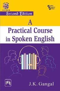 bokomslag A Practical Course In Spoken English