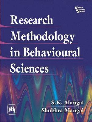 S. K. Mangal, Shubhra Mangal - Research Methodology in Behavioural Sciences, Häftad