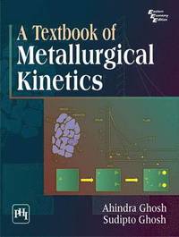 bokomslag A Textbook of Metallurgical Kinetics