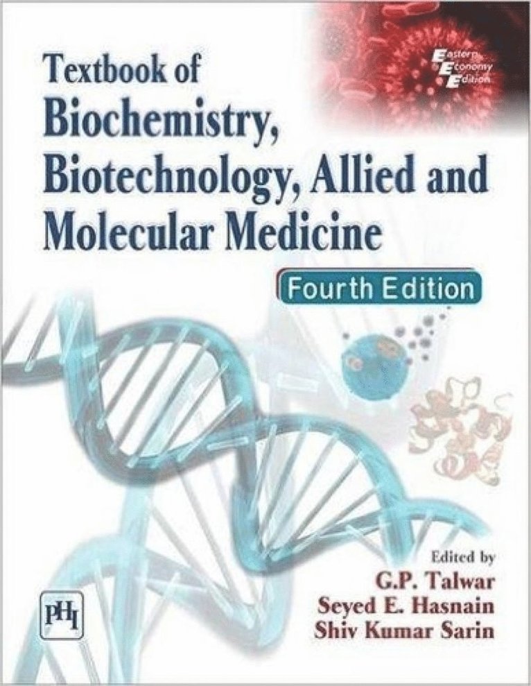G.P. Talwar, Seyed E. Hasnain, Shiv Kumar Sarin - Textbook of Biochemistry, Biotechnology, Allied and Molecular Medicine, Inbunden