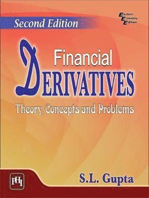 S.L. Gupta - Financial Derivatives, Häftad