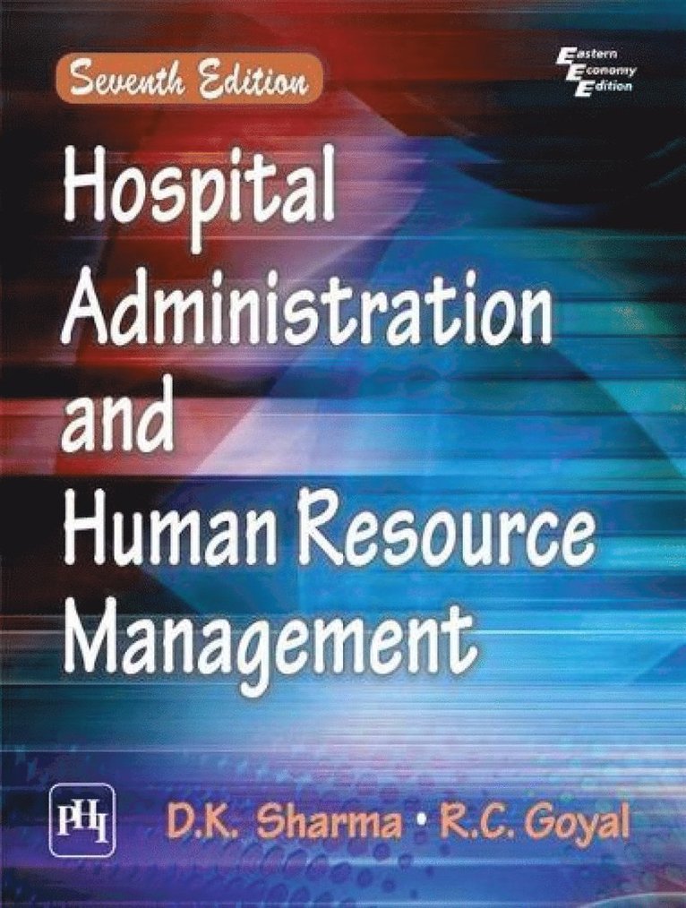 D. K. Sharma, R.C. Goyal - Hospital Administration And Human Resource Management, Häftad